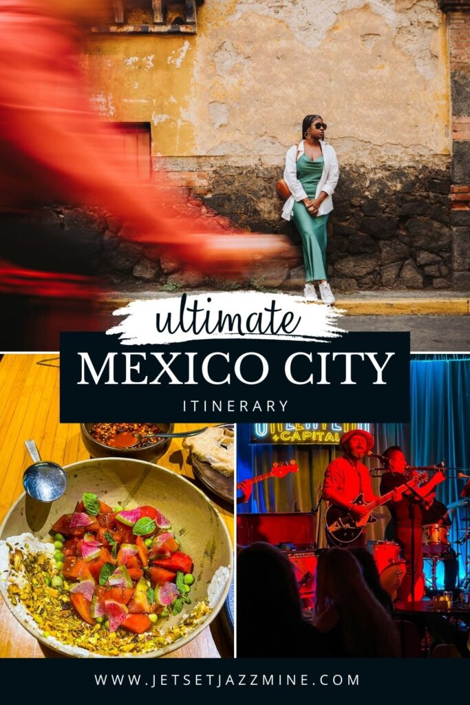 collage of photos from Jazzmine's trip to Mexico City with text overlay: ultimate Mexico City itinerary.