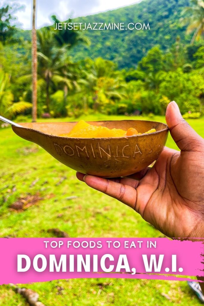 brown hand holding dried gourd bowl engraved with "Dominica" and filled with local vegetable soup and text overlay: Top foods to eat in Dominica, W.I.